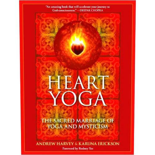 By Andrew Harvey (Author), Karuna Erickson (Author), Rodney Yee (Foreword) & 0 more Format: Kindle Edition Heart Yoga: The Sacred Marriage of Yoga and Mysticism