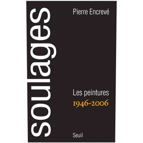 By Pierre Encreve (Author) Soulages : Les peintures 1946-2006 by Pierre Encrevé (2007-01-25)