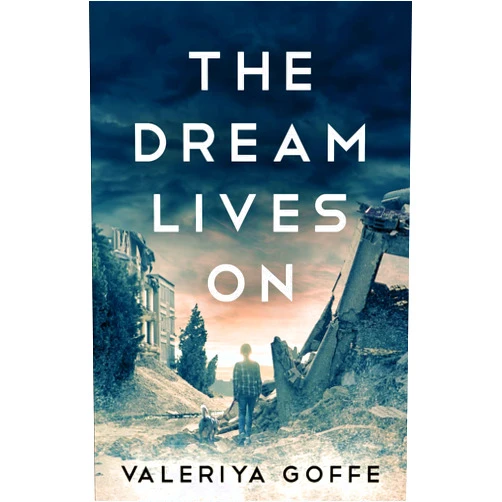 By Valeriya Goffe (Author) The Dream Lives On
