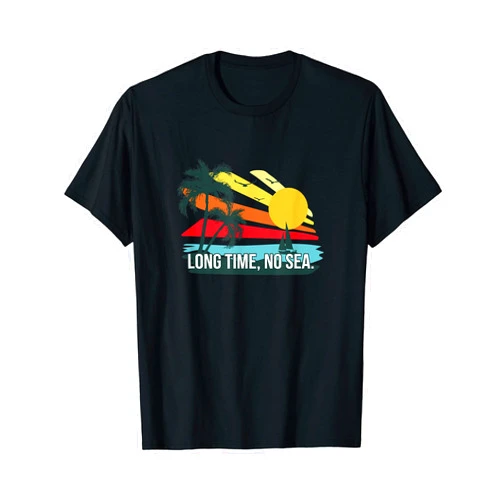 Sea Lover Sunny Buddy Tour Sunshine Long Time, No Sea Beach Lover Summer Beach Bum Tropical T-Shirt