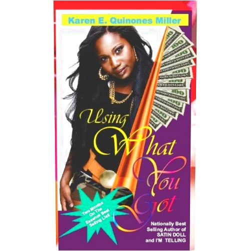 By Karen E. Quinones Miller (Author) Format: Kindle Edition Using What You Got