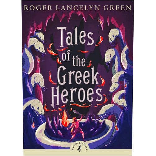 Roger Lancelyn Green,Rick Riordan Tales of the Greek Heroes (Puffin Classics)