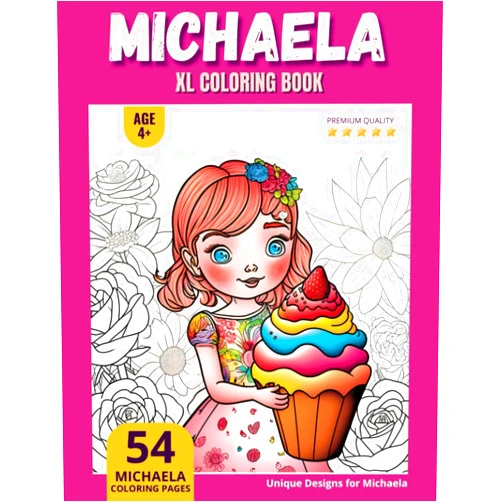 Pick-A-Page Publishing Michaela Coloring Book: Perfect Personal Name Gift - XL Edition - Age 4+ - 54 Michaela coloring pages for girls - Premium Quality