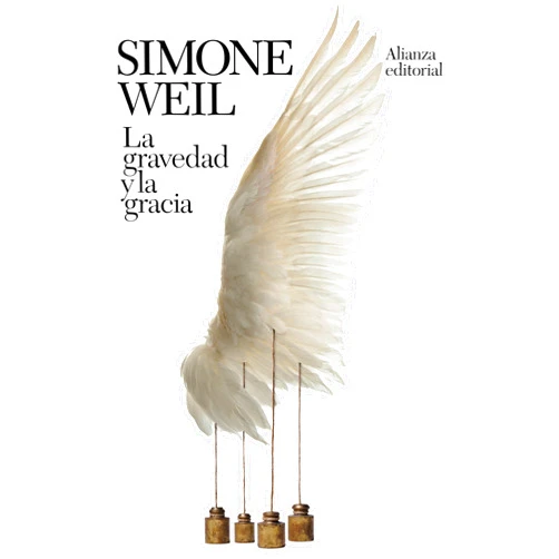 Spanish Edition by Simone Weil (Author), Elena M. Cano (Translator), Íñigo Sánchez-Paños (Translator) & 0 more Format: Kindle Edition La gravedad y la gracia (El libro de bolsillo - Bibliotecas de autor - Biblioteca Weil) (Spanish Edition)