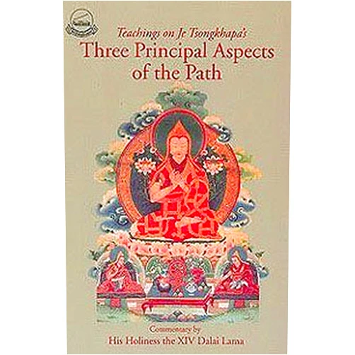 By unknown author (Author) Three Principal Aspects of the Path: Teachings on Je Tsongkhapa's by His Holiness Tenzin Gyatso The Dalai Lama (2009-12-01)