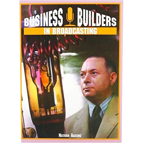By Nathan Aaseng (Author) Business Builders in Broadcasting by Aaseng, Nathan (April 1, 2005) Hardcover