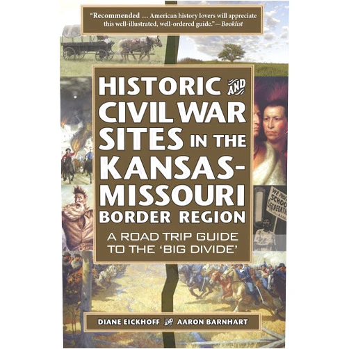 By Diane Eickhoff (Author), Aaron Barnhart (Author) Format: Kindle Edition Historic and Civil War Sites in the Kansas-Missouri Border Region: A Road Trip Guide to the 'Big Divide'