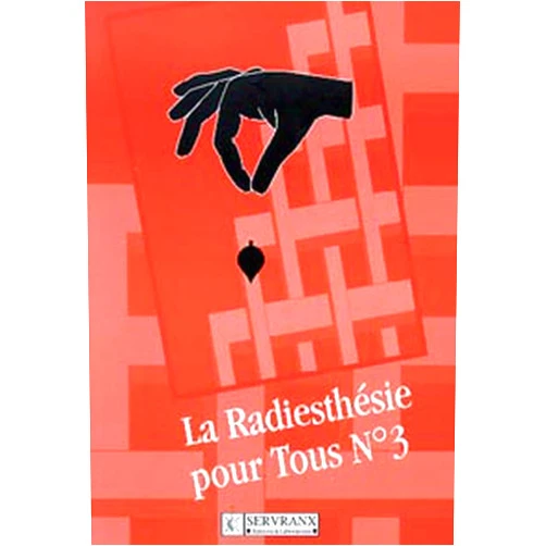 French Edition by Félix Servranx (Author), William Servranx (Author) Radiesthésie pour tous - Volume 3