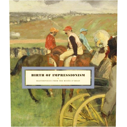 Guy Cogeval,Stephane Guegan,Thomine-Berrada Thomine Birth of Impressionism: Masterpieces from the Musee D'Orsay