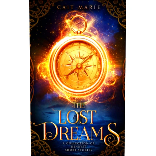 Cait Marie The Lost Dreams: A Collection of Nihryst Short Stories (The Nihryst)