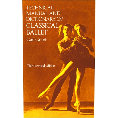 By Gail Grant (Author) Format: Kindle Edition Technical Manual and Dictionary of Classical Ballet (Dover Books on Dance)