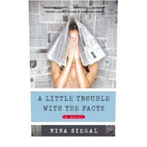 By Nina Siegal (Author) A Little Trouble with the Facts(Paperback) - 2008 Edition