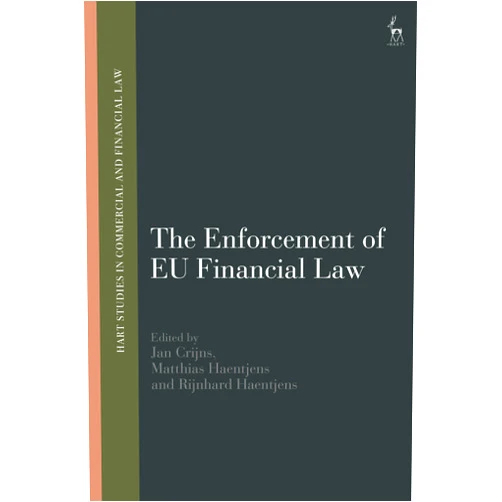 By Jan Crijns (Editor), Matthias Haentjens (Editor), Rijnhard Haentjens (Editor), John Linarelli (Series Editor), Teresa Rodríguez de las Heras Ballell (Series Editor) & 1 more The Enforcement of EU Financial Law (Hart Studies in Commercial and Financial Law)