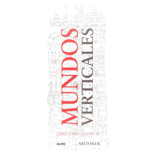 Abi Daker,Cristina Rodríguez Fischer Mundos verticales: Libro para colorear