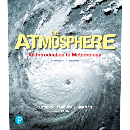Frederick Lutgens,Edward Tarbuck,Redina Herman Atmosphere, The: An Introduction to Meteorology