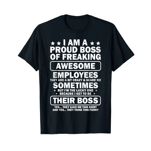Funny I Am A Proud Boss Retro Boss Gifts Funny Proud Boss Employee Appreciation Office Men Funny Boss T-Shirt