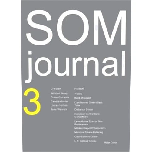 Wilfried Wang,Candida Hfer,Gordon Bunshaft,Diane Ghirardo,Lisa Hutton,Jane Wernick Som Journal 3