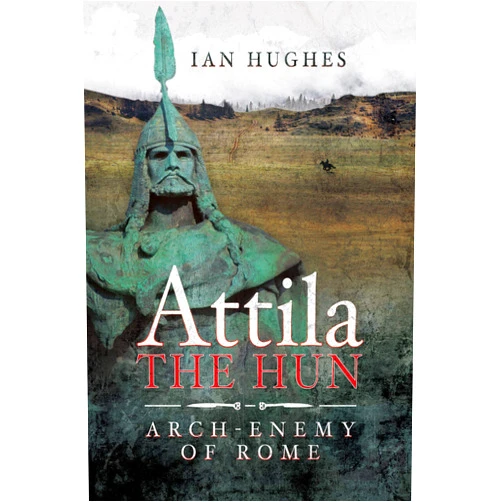 By Ian Hughes (Author) Format: Kindle Edition Attila the Hun: Arch-Enemy of Rome