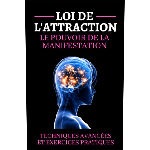 French Edition by Ramiya Sharma (Author), Éditions FreeMind (Editor) Loi de L'attraction Le Pouvoir de la Manifestation: La pensée créatrice pour surmonter ses peurs, reprogrammer son subconscient, attirer le positif et ... son bonheur (Vie positive) (French Edition)