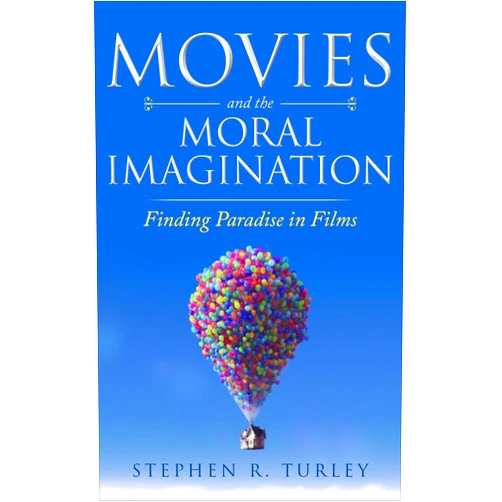 By Dr. Steve Turley (Author) Format: Kindle Edition Movies and the Moral Imagination: Finding Paradise in Films (movies are prayers, movies for children, movies and meaning, film analysis, classical education, prayer, reviews, discernment)