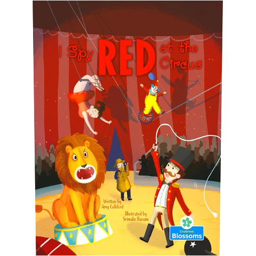 By Amy Culliford (Author), Srimalie Bassani (Illustrator) I Spy Red at the Circus (I Spy With My Little Eye: Blossoms Beginning Reader, Level 1)