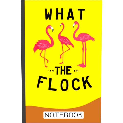 Flamingo Lo What The Flock Funny Pink Flamingo Beach Notebook: blank lined flamingo gift note book, flamingos party gift, amazing flamingo birthday gift, be flamazing ... you are awesome gift
