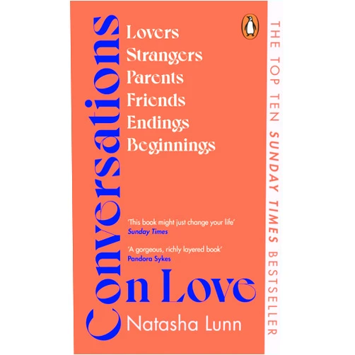 By Natasha Lunn (Author) Conversations on Love: with Philippa Perry, Dolly Alderton, Roxane Gay, Stephen Grosz, Esther Perel, and many more