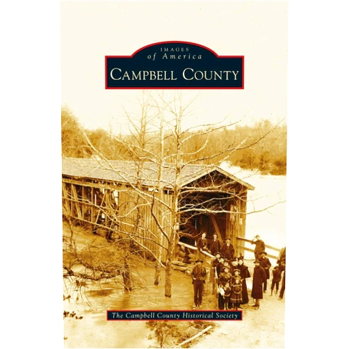 The Campbell County Historical Society Campbell County