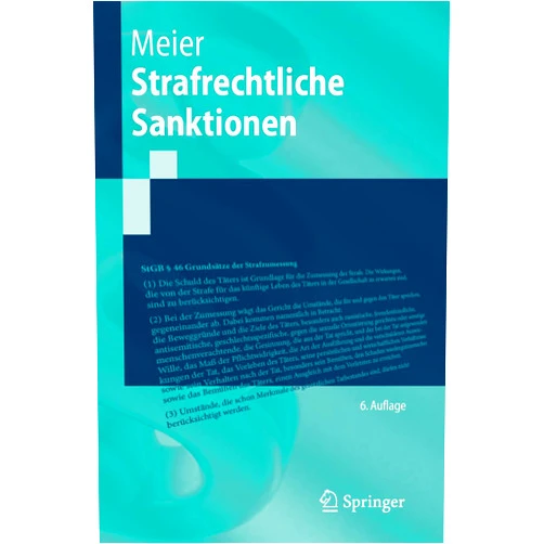 German Edition by Bernd-Dieter Meier (Author) Format: Kindle Edition Strafrechtliche Sanktionen (Springer-Lehrbuch) (German Edition)