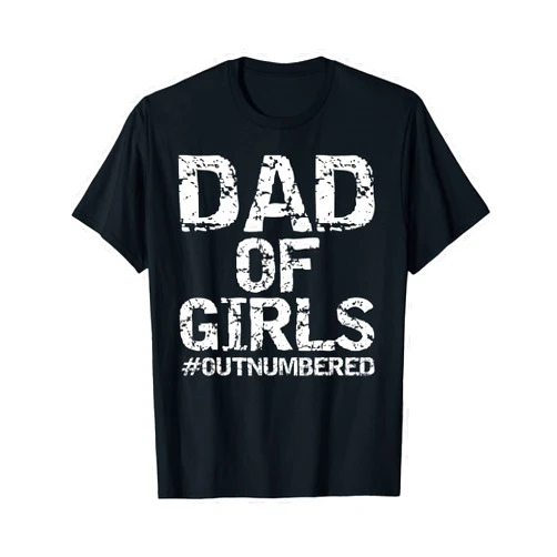 Funny Father's Day Cool Dad Design Studio Father Gift from Daughters Funny Dad of Girls #Outnumbered T-Shirt