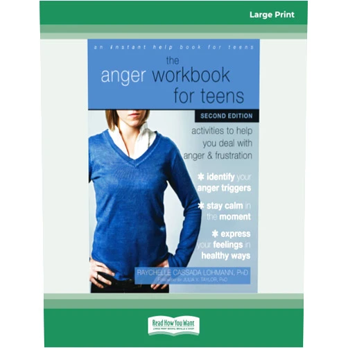Raychelle Cassada Lohmann The Anger Workbook for Teens: Activities to Help You Deal with Anger and Frustration