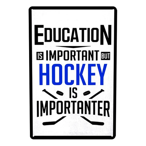 Generic Hockey Gifts For Men Boys Tin Signs Funny Hockey Wall Decor Best Gifts For Hockey Players Education Is Important But Hockey Is Importanter Metal Tin Sign Wall Decor Man Cave Bar 8x12 Inch