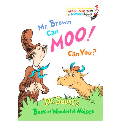 By Dr. Seuss (Author) Mr. Brown Can Moo! Can You?