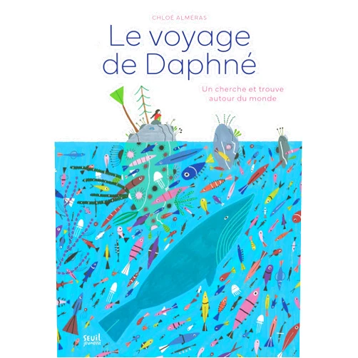 Chloé Alméras Le Voyage de Daphné: Un cherche et trouve autour du monde
