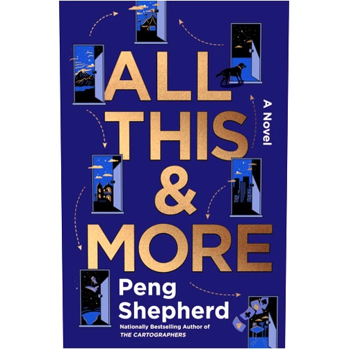 By Peng Shepherd (Author) All This and More: A Novel