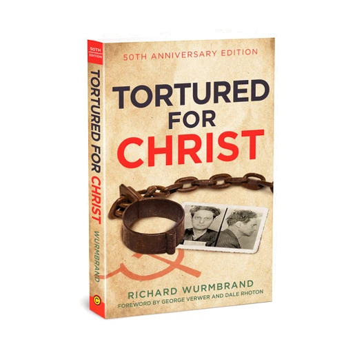Richard Wurmbrand Tortured for Christ: 50th Anniversary Edition