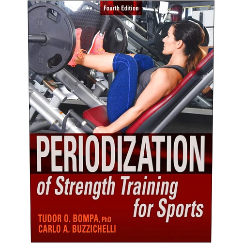 Tudor O. Bompa,Carlo Buzzichelli Periodization of Strength Training for Sports