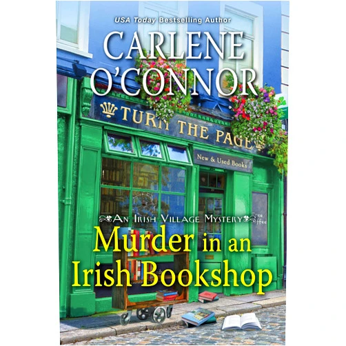 Carlene O'Connor Murder in an Irish Bookshop: A Cozy Irish Murder Mystery (An Irish Village Mystery)