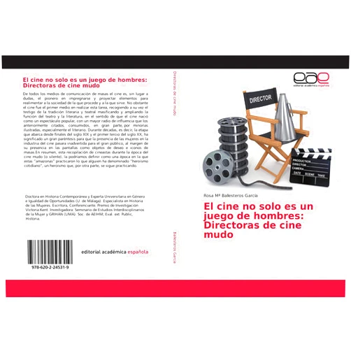 Spanish Edition by Rosa Mª Ballesteros García (Author) El cine no solo es un juego de hombres: Directoras de cine mudo (Spanish Edition)