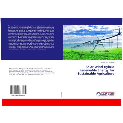 Fouad A. S. Soliman Solar-Wind Hybrid Renewable Energy for Sustainable Agriculture
