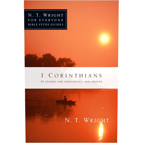 N. T. Wright,Dale Larsen,Sandy Larsen 1 Corinthians (N. T. Wright for Everyone Bible Study Guides)