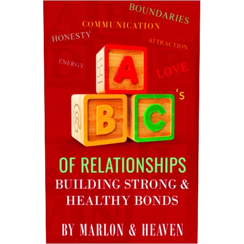 Marlon Heaven ABC'S Of Relationships Building Strong & Healthy Bonds