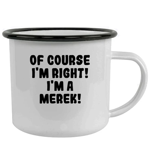 Molandra Products Of Course I'm Right! I'm A Merek! - Stainless Steel 12Oz Camping Mug, Black