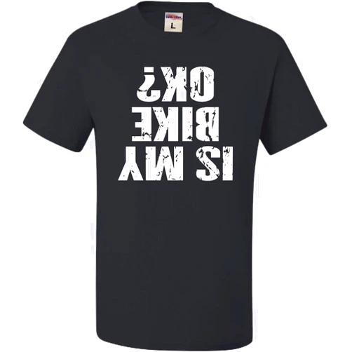 Go All Out Adult is My Bike OK Okay? T-Shirt