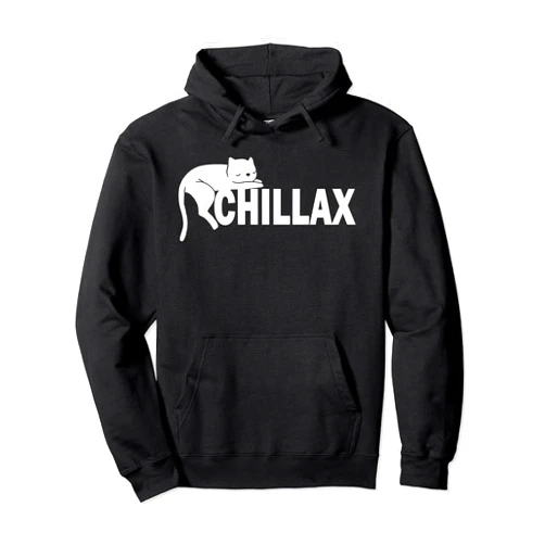 Chillax Chill Relax Lazy Cool Home Office Lockdown Office Humour Cat Cute Cat Kitten Lazy Chill Relax Chillax Pullover Hoodie