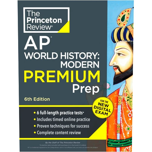 By The Princeton Review (Author) Princeton Review AP World History: Modern Premium Prep, 6th Edition: 6 Practice Tests + Digital Practice Online + Content Review (College Test Preparation)