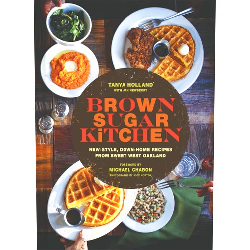 By Tanya Holland (Author), Jan Newberry Jody Horton (Photographer), Michael Chabon (Foreword) & 1 more Brown Sugar Kitchen: New-Style, Down-Home Recipes from Sweet West Oakland