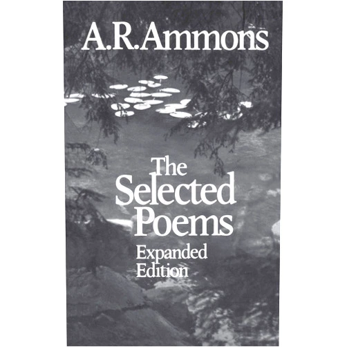 A. R. Ammons The Selected Poems (Expanded Edition)