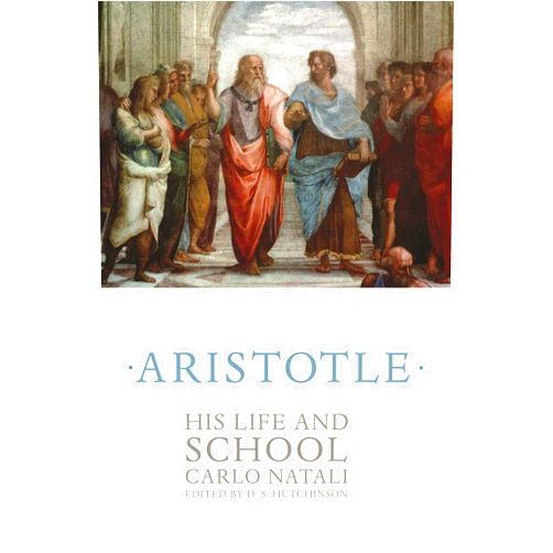 By Carlo Natali (Author) Aristotle: His Life and School