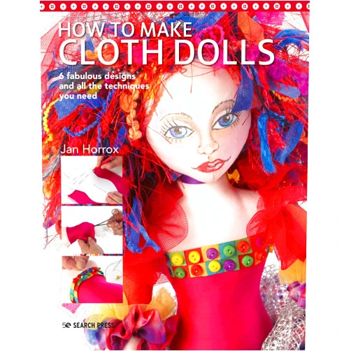 By Jan Horrox (Author) How to Make Cloth Dolls